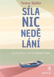 Síla nicnedělání - Co se děje, když odpočíváme