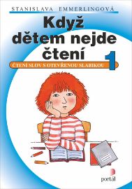 Když dětem nejde čtení 1 - Čtení slov s otevřenou slabikou - Stanislava Emmerlingová - Pedagogika Když dětem nejde čtení 1 - Čtení slov s otevřenou slabikou