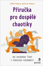 Příručka pro dospělé chaotiky - Jak zvládnout život s poruchou pozornosti