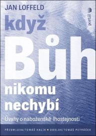 Když Bůh nikomu nechybí - Úvahy o náboženské lhostejnosti