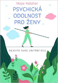 Psychická odolnost pro ženy - Objevte svou vnitřní sílu