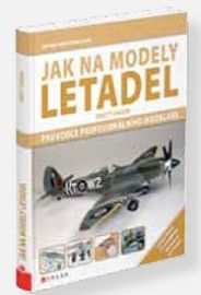 Jak na modely letadel - Průvodce profesionálního modeláře
