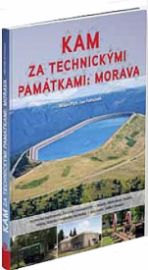 Kam za technickými památkami - Morava