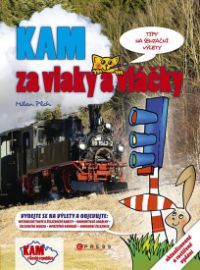 Kam za vlaky a vláčky