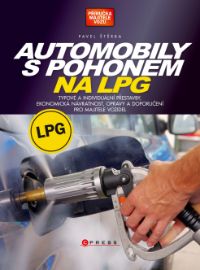Automobily s pohonem na LPG - Typové a individuální přestavby, ekonomická návratnost, opra