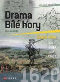 Drama Bílé hory - Česká válka