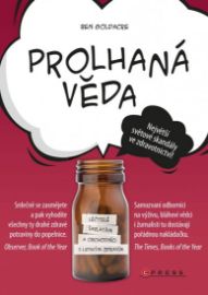 Prolhaná věda - Léčitelé, šarlatáni a obchodníci s lidským zdravím