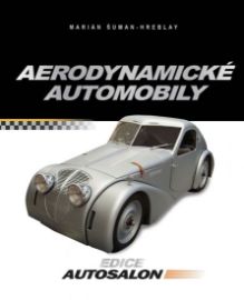 Aerodynamické automobily - Československá osobní a sportovní vozidla s aerodynamickými kar