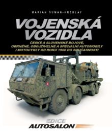 Vojenská vozidla - České a slovenské bojové, obrněné, obojživelné a speciální automobily i