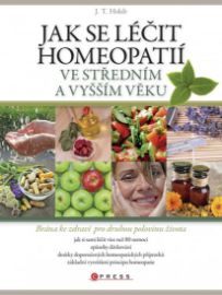Jak se léčit homeopatií ve středním a vyšším věku - Brána ke zdraví pro druhou polovinu ži