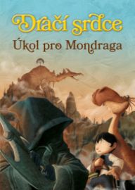 Dračí srdce 7 - Úkol pro Mondraga