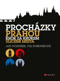 Procházky Prahou - Krok za krokem ulicemi města