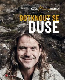 Dotknout se duše - Marek Holeček - Horolezectví Dotknout se duše