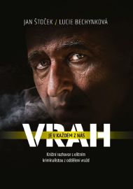 Vrah je v každém z nás - Lucie Bechynková - Literatura faktu Vrah je v každém z nás