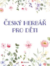 Český herbář pro děti - Věra Mleczková - Dětské knihy o přírodě Český herbář pro děti
