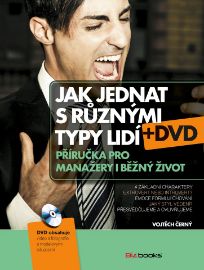 Jak jednat s různými typy lidí - Příručka pro manažery i pro běžný život + DVD