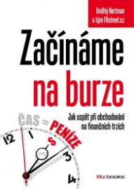 Začínáme na burze - Jak uspět při obchodování na finančních trzích