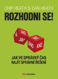 Rozhodni se! - Jak ve správný čas najít správné řešení