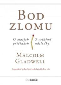 Bod zlomu - O malých příčinách s velkými následky