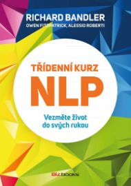 Třídenní kurz NLP - Vezměte život do svých rukou