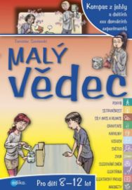Malý vědec - Kompas z jehly a dalších xxx domácích experimentů