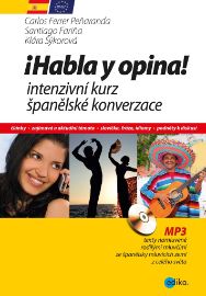 Habla y opina! Intenzivní kurz španělské konverzace