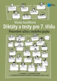 Diktáty a testy pro 7. třídu - Procvičení učiva z ČJ