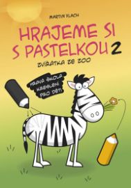 Hrajeme si s pastelkou 2 - Kreslíme zvířátka ze zoo