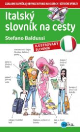 Italský slovník na cesty - Stefano Baldussi - Italské slovníky Italský slovník na cesty