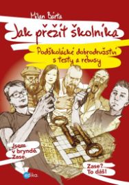 Jak přežít školníka - Podškolácké dobrodružství s testy a rébusy