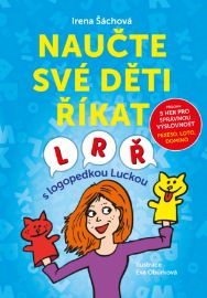 Naučte své děti říkat L, R, Ř s logopedkou Luckou