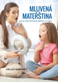 Mluvená mateřština - Jak se stát řečníkem během 15 lekcí