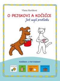 O pejskovi a kočičce - Jak myli podlahu (pohádka s piktogramy) - Vlasta Hurtíková,Karel Čapek - Pohádky Pejsek a kočička O pejskovi a kočičce