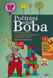 Počítání soba Boba 2. díl - Cvičení pro rozvoj matematických schopností a logického myšlen - Jiřina Bednářová - Předškolní výuka Počítání soba Boba - 2. díl