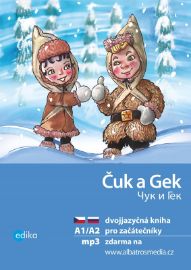 Čuk a Gek A1/A2 - Arkadij Gajdar,Julija Mamonova - Čtení v ruštině Čuk a Gek A1/A2