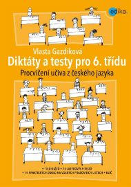 Diktáty a testy pro 6. třídu - Procvičení učiva z ČJ