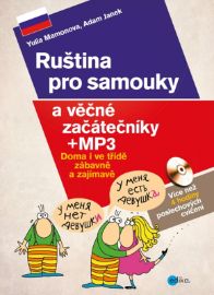Ruština pro samouky a věčné začátečníky + mp3 - Adam Janek,Julija Mamonova - Učebnice ruštiny Ruština pro samouky a věčné začátečníky + mp3