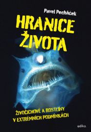 Hranice života - Pavel Pecháček - Encyklopedie pro děti rostlin a nerostů Hranice života