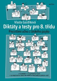 Diktáty a testy pro 8. třídu - Vlasta Gazdíková - 8. třída Diktáty a testy pro 8. třídu