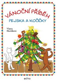 Vánoční příběh pejska a kočičky - Vlasta Hurtíková - Vánoční pohádky pro děti Vánoční příběh pejska a kočičky