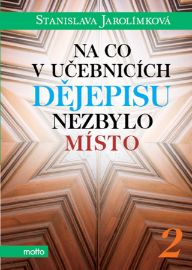 Na co v učebnicích dějepisu nezbylo místo 2
