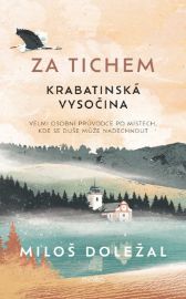 Za tichem - Krabatinská Vysočina