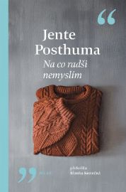 Na co radši nemyslím