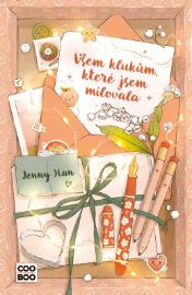 Všem klukům, které jsem milovala - Jenny Han - Young Adult Všem klukům, které jsem milovala