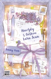 Navždy s láskou Lara Jean - Jenny Han - Young Adult Navždy s láskou Lara Jean