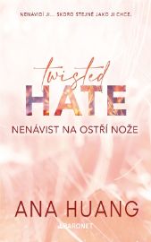 Twisted Hate: Nenávist na ostří nože - Ana Huang - Erotické romány Twisted Hate: Nenávist na ostří nože