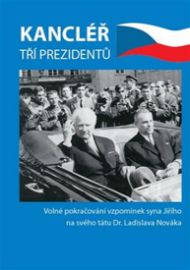 Kancléřem tří prezidentů