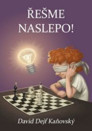 Řešme naslepo!