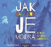 Jak barevná je modrá - Letem světm autismem