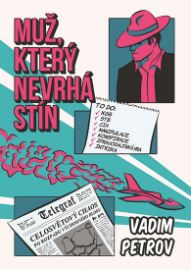 Muž, který nevrhá stín - Vadim Petrov - Detektivky a napětí Muž, který nevrhá stín